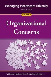 book Managing Healthcare Ethically, Volume 2: Organizational Concerns