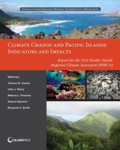 book Climate Change and Pacific Islands: Indicators and Impacts: Report for the 2012 Pacific Islands Regional Climate Assessment