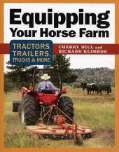 book Equipping Your Horse Farm: Tractors, Trailers, Trucks & More