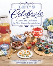 book Let's Celebrate: A Low-Carb Cookbook for Year-Round Entertaining