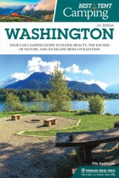 book Best Tent Camping: Washington: Your Car-Camping Guide to Scenic Beauty, the Sounds of Nature, and an Escape from Civilization