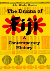 book Drama Of Fiji: A Contemporary History