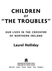 book Children of the Troubles: Our Lives in the Crossfire of Northern Ireland