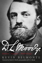 book D.L. Moody--A Life: Innovator, Evangelist, World Changer