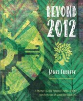 book Beyond 2012: A Shaman's Call to Personal Change and the Transformation of Global Consciousness