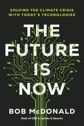 book The Future Is Now: Solving the Climate Crisis with Today's Technologies