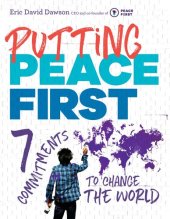 book Putting Peace First: 7 Commitments to Change the World