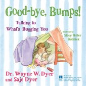 book Good-bye, Bumps!: Talking to What's Bugging You