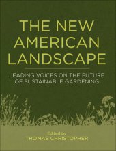 book The New American Landscape: Leading Voices on the Future of Sustainable Gardening