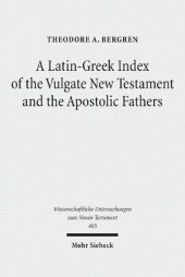 book A Latin-Greek Index of the Vulgate New Testament and the Apostolic Fathers