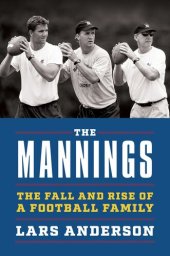 book The Mannings: The Fall and Rise of a Football Family