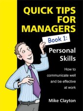 book Quick Tips For Managers: Personal Skills: How to communicate well and be effective at work