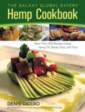 book The Galaxy Global Eatery Hemp Cookbook: More Than 200 Recipes Using Hemp Oil, Seeds, Nuts, and Flour