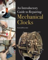 book Introductory Guide to Repairing Mechanical Clocks