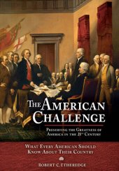 book The American Challenge: Preserving the Greatness of America in the 21st Century