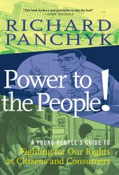 book Power to the People!: A Young People's Guide to Fighting for Our Rights as Citizens and Consumers