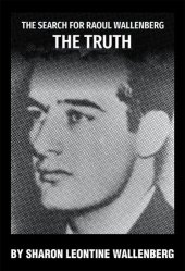 book The Search for Raoul Wallenberg the Truth