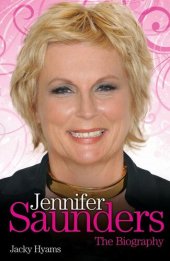 book Jennifer Saunders--The Unauthorised Biography of the Absolutely Fabulous Star