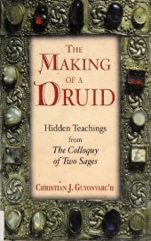 book The Making of a Druid: Hidden Teachings from The Colloquy of Two Sages