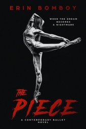 book The Piece: A Contemporary Ballet Novel