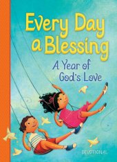 book Every Day a Blessing: A Year of God's Love