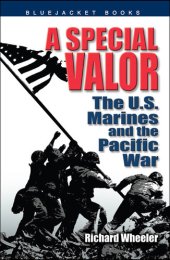 book A Special Valor: The U.S. Marines and the Pacific War