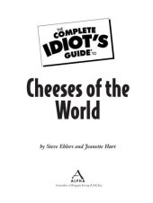 book The Complete Idiot's Guide to Cheeses of the World