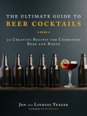 book The Ultimate Guide to Beer Cocktails: 50 Creative Recipes for Combining Beer and Booze