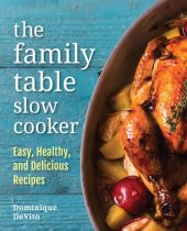 book The Family Table Slow Cooker: Easy, healthy and delicious recipes for every day