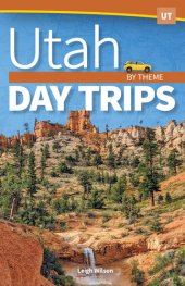 book Utah Day Trips by Theme