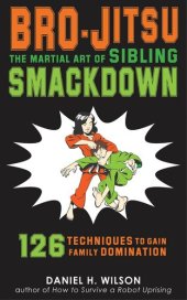 book Bro-Jitsu: The Martial Art of Sibling Smackdown