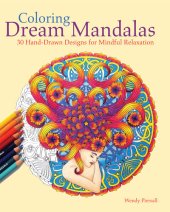 book Coloring Dream Mandalas: 30 Hand-drawn Designs for Mindful Relaxation