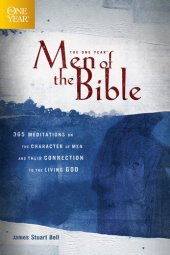 book The One Year Men of the Bible: 365 Meditations on the Character of Men and Their Connection to the Living God