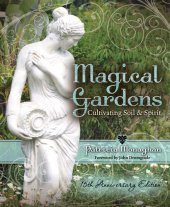 book Magical Gardens: Cultivating Soil & Spirit