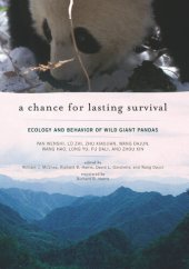 book A Chance for Lasting Survival: Ecology and Behavior of Wild Giant Pandas