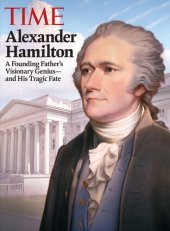 book Alexander Hamilton: A Founding Father's Visionary Genius and His Tragic Fate