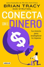 book Conecta con el dinero: La ciencia para multiplicar tu riqueza