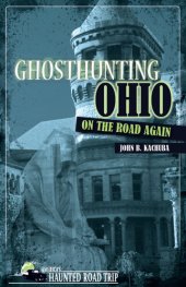 book Ghosthunting Ohio: On the Road Again