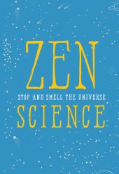 book Zen Science: Stop and Smell the Universe