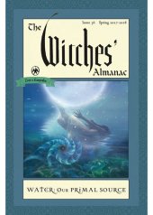 book The Witches' Almanac, Issue 36, Spring 2017-Spring 2018: Water, Our Primal Source