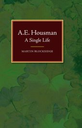 book A. E. Housman: A Single Life