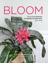 book Bloom: The Secrets of Growing Flowering Houseplants Year-Round