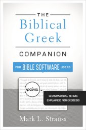 book The Biblical Greek Companion for Bible Software Users: Grammatical Terms Explained for Exegesis