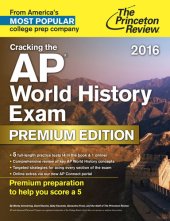 book Cracking the AP World History Exam 2016, Premium Edition