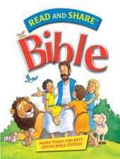 book Read and Share Bible: More Than 200 Best Loved Bible Stories