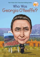 book Who Was Georgia O'Keeffe?