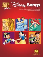 book Disney Songs--Beginning Solo Guitar: 15 Songs Arranged for Beginning Chord Melody Style in Standard Notation and Tablature