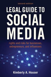 book Legal Guide to Social Media: Rights and Risks for Businesses, Entrepreneurs, and Influencers