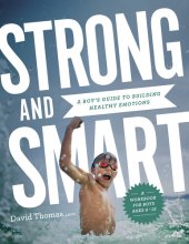 book Strong and Smart: A Boy's Guide to Building Healthy Emotions