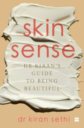 book SKIN SENSE: Dr. Kiran's Guide to Being Beautiful